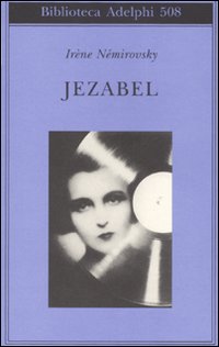 Jezabel, Milano, Adelphi, 2007