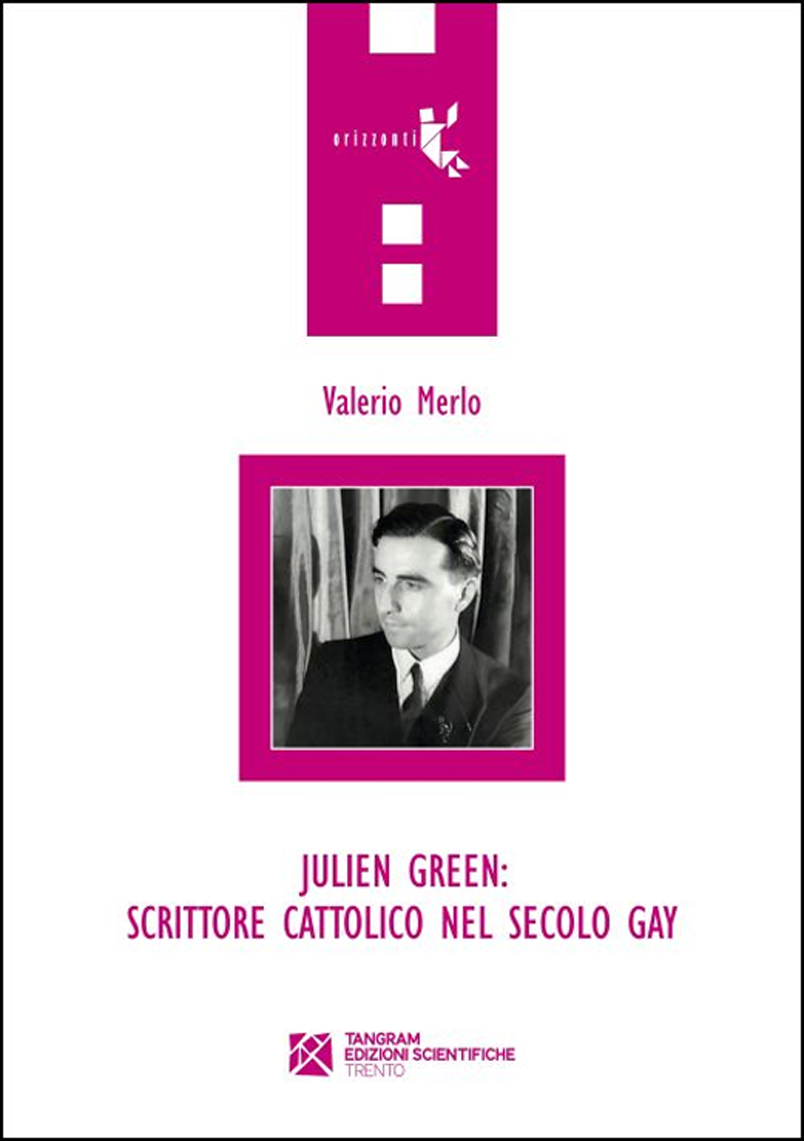 Julien Green: scrittore cattolico nel secolo gay. Omosessualità e vita …
