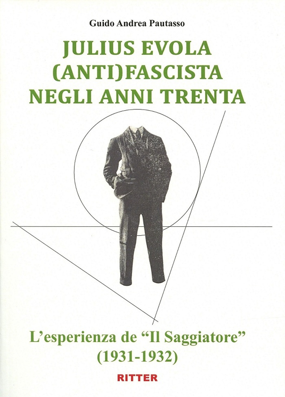 Juliu Evola anti(fascista) negli anni Trenta. L'esperienza de «Il Saggiatore» …
