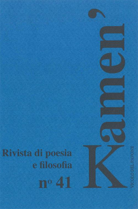 Kamen'. Rivista di poesia e filosofia. Vol. 41, Piacenza, Vicolo …