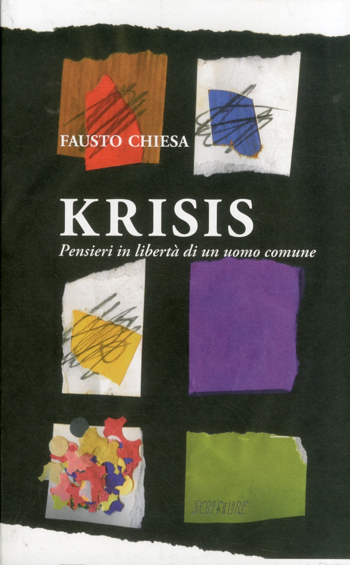 Krisis. Pensieri in libertà di un uomo comune, Piacenza, Edizioni …