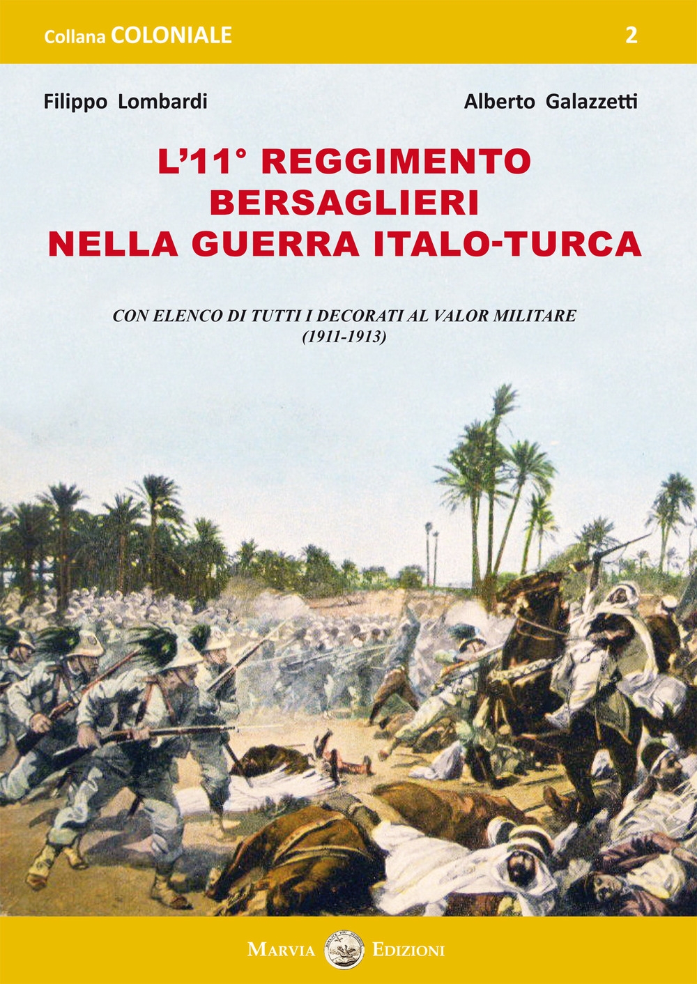 L'11° Reggimento Bersaglieri nella guerra italo-turca. Con elenco di tutti …