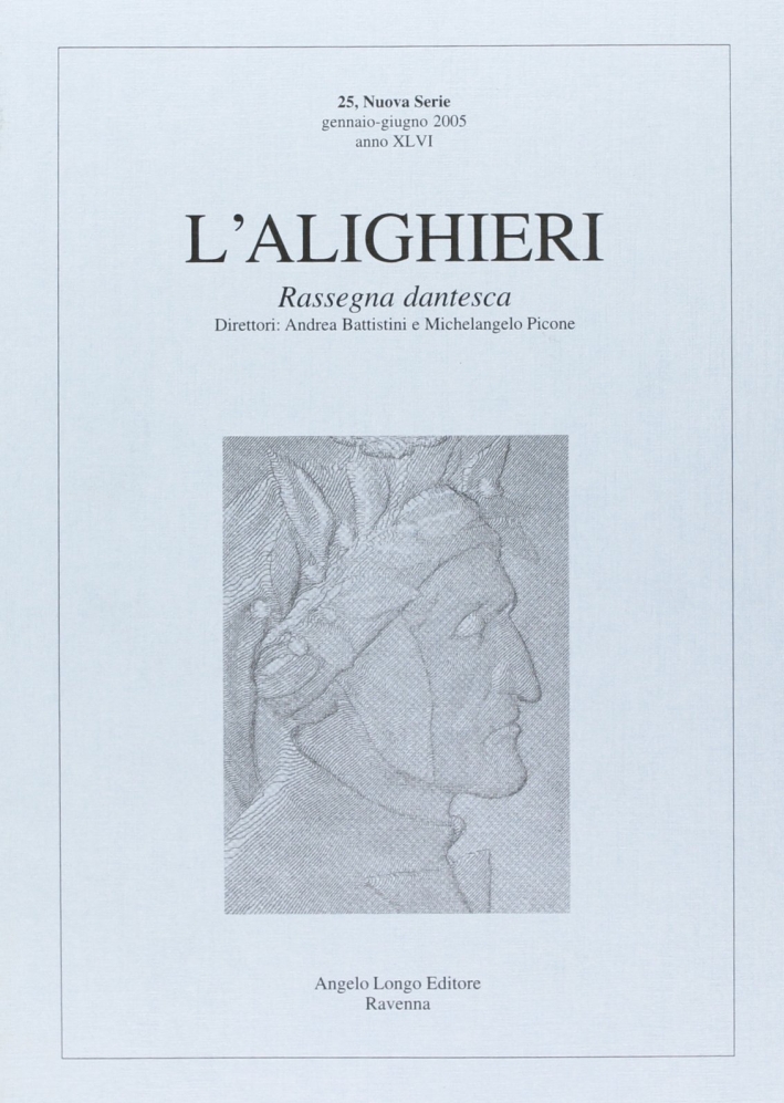 L'Alighieri. Rassegna dantesca. Vol. 25, Ravenna, Angelo Longo Editore, 2005