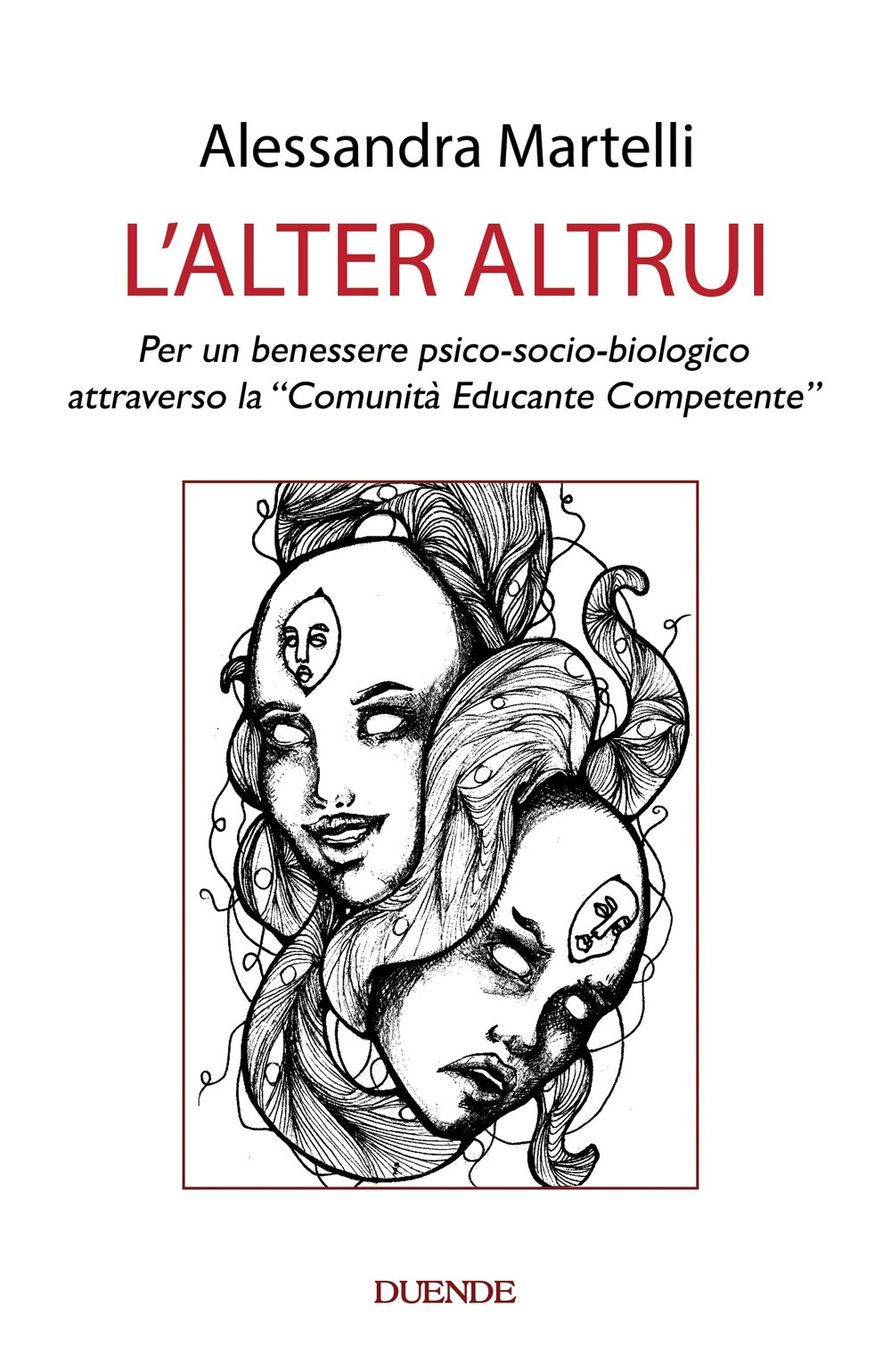 L'alter altrui. Per un benessere psico-socio-biologico attraverso la «Comunità Educante …