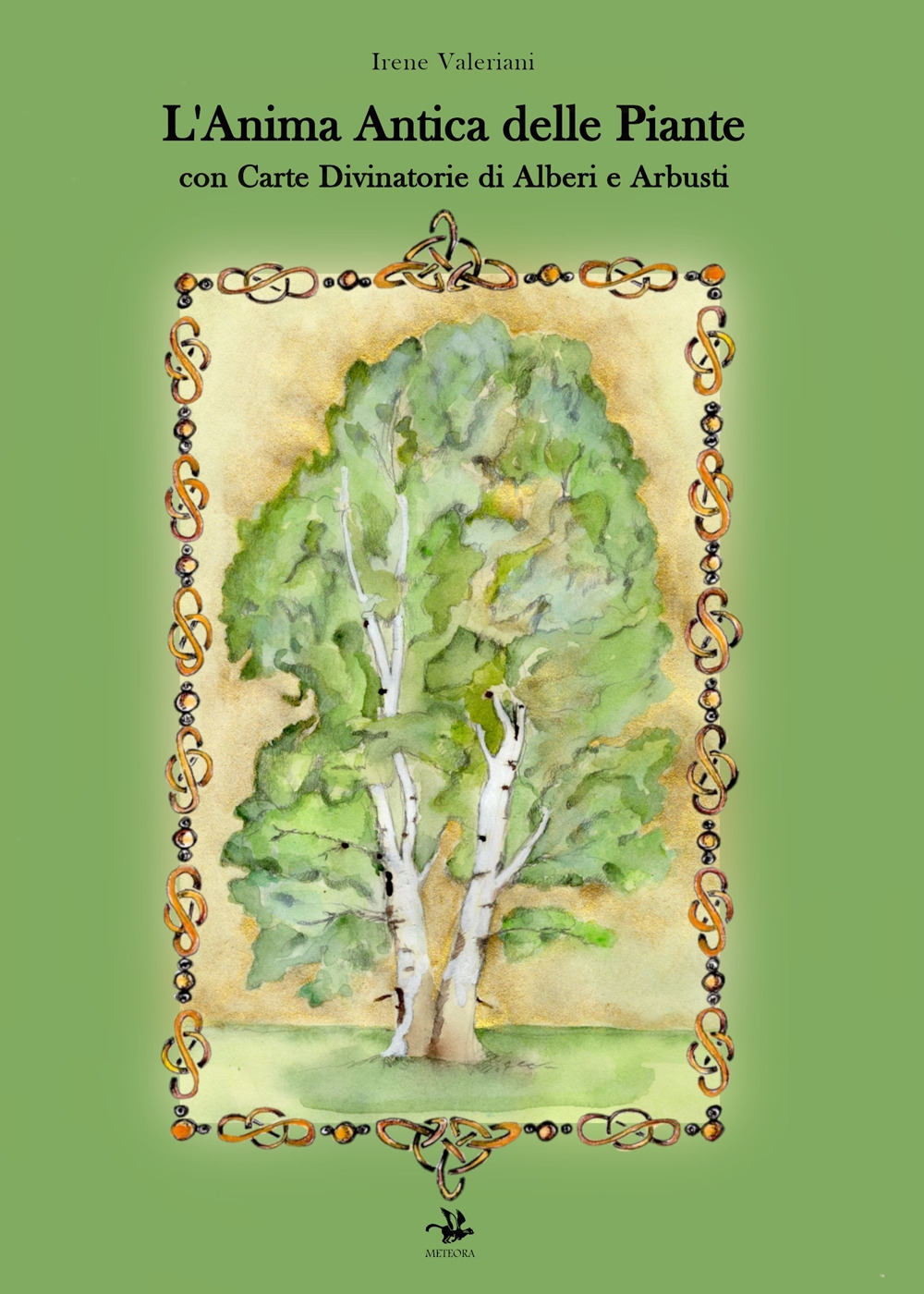 L'anima antica delle piante. Con carte divinatorie di alberi e …