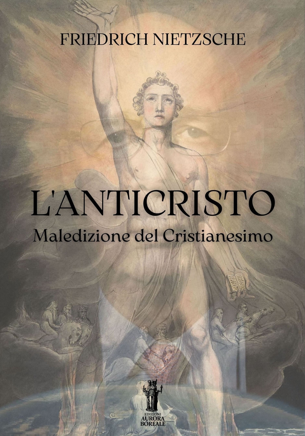 L'anticristo. Maledizione del cristianesimo