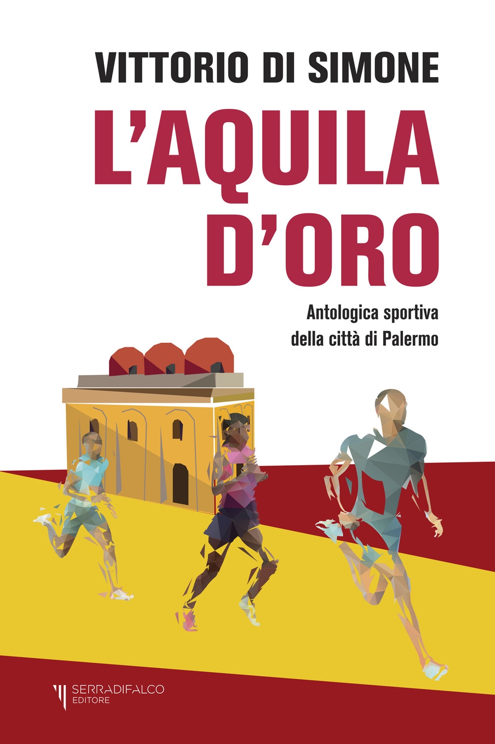 L'aquila d'oro. Antologica dello sport della città di Palermo, Palermo, …