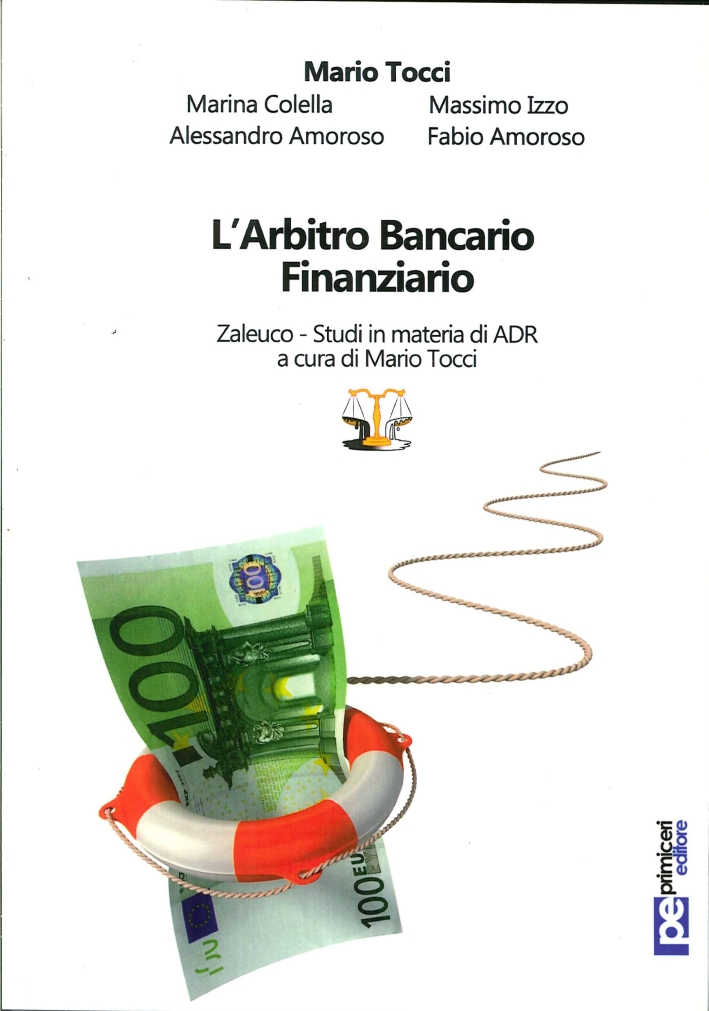 L'arbitro bancario finanziario, Padova, Primiceri Editore, 2013