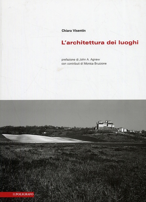 L'Architettura dei Luoghi. Principi ed Esempi per un'Identità del Progetto