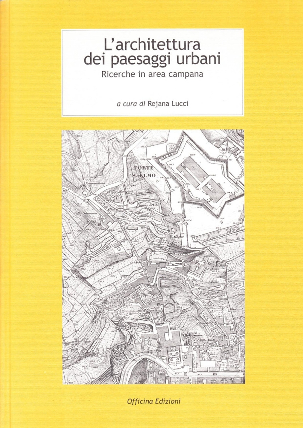 L'architettura dei paesaggi urbani. Ricerche in area campana, Roma, Officina …