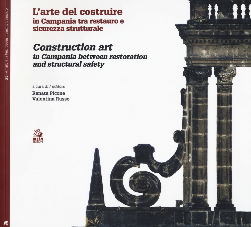L'arte di costruire in Campania tra restauro e sicurezza strutturale. …