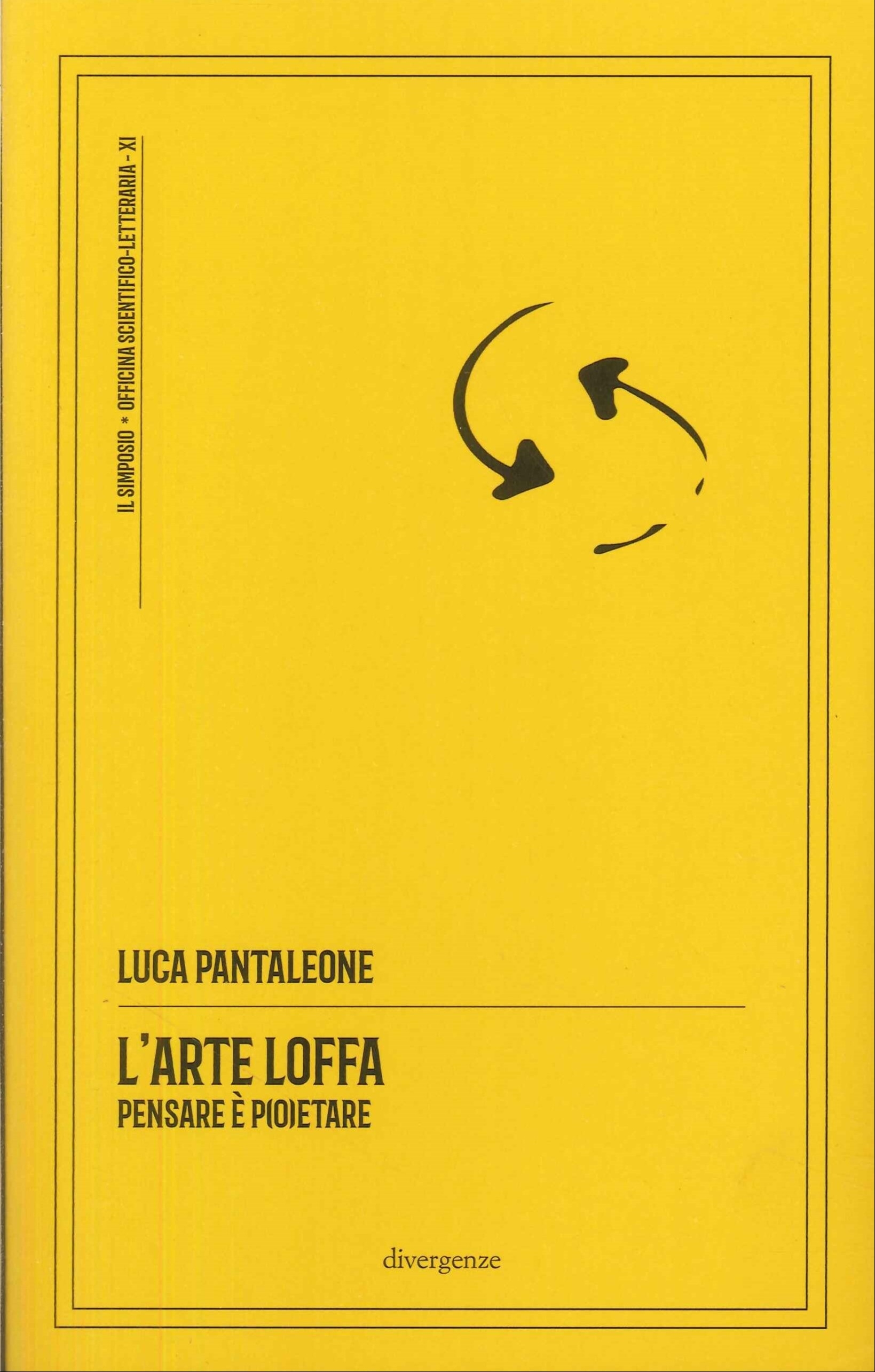 L'Arte Loffa. Pensare è P(O)etare