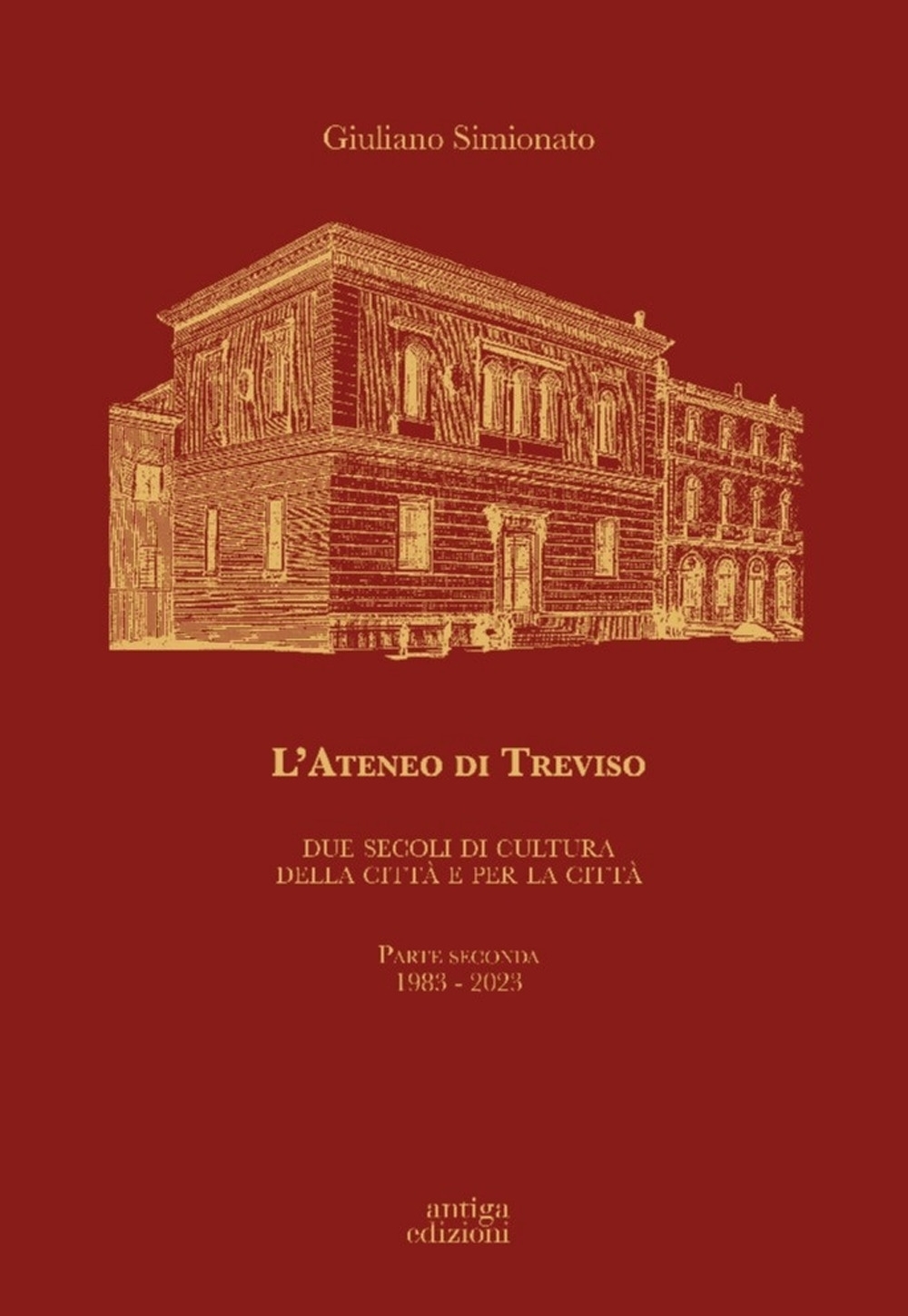 L'Ateneo di Treviso. Due secoli di cultura della città e …