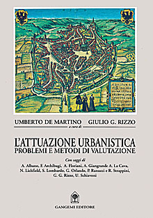 L'attuazione urbanistica. Problemi e metodi di valutazione, Roma, Gangemi Editore, …