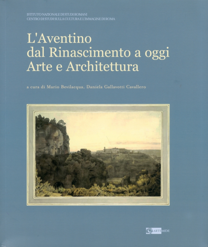 L'Aventino dal Rinascimento a oggi. Arte e Architettura