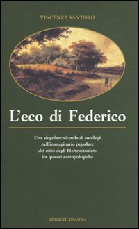 L'eco di Federico. Una singolare vicenda di sortilegi nell'immaginario popolare …