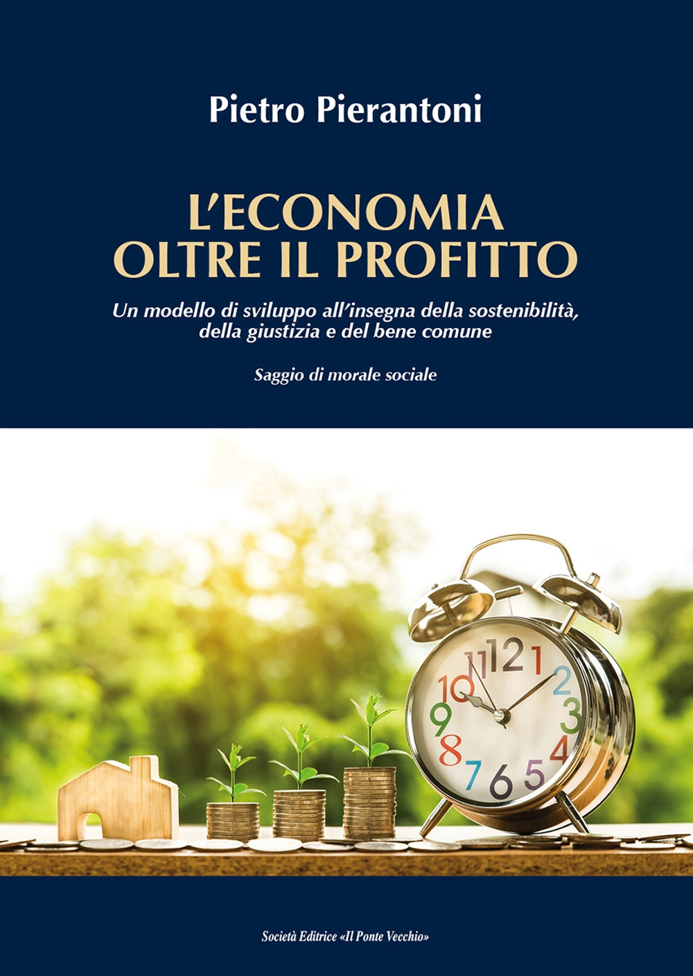 L'economia oltre il profitto. Un modello di sviluppo all'insegna della …