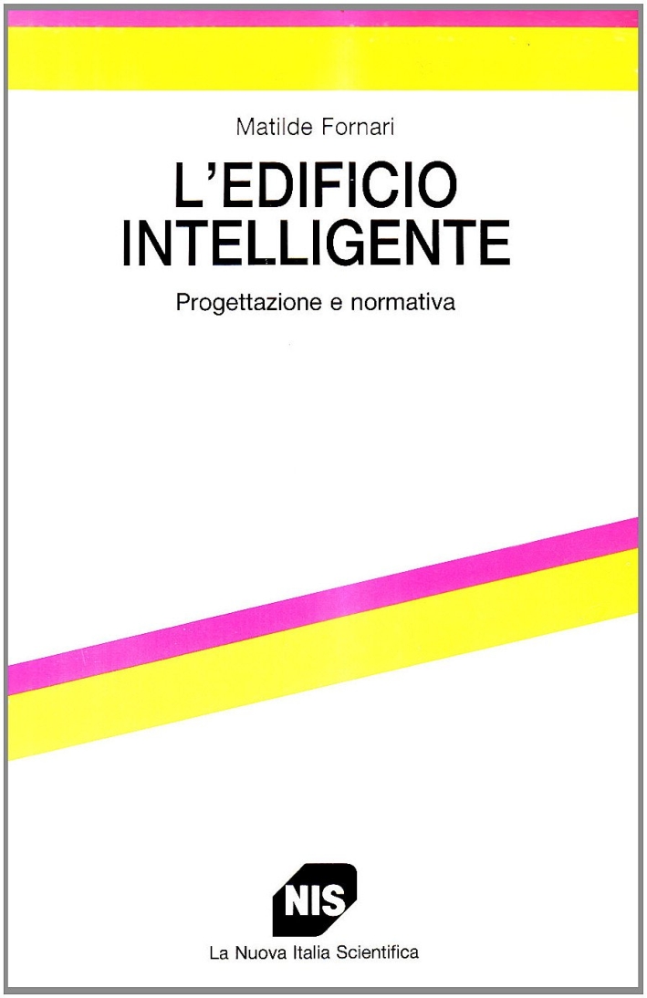 L'edificio intelligente. Progettazione e normativa, Roma, Edizioni Carocci, 1992