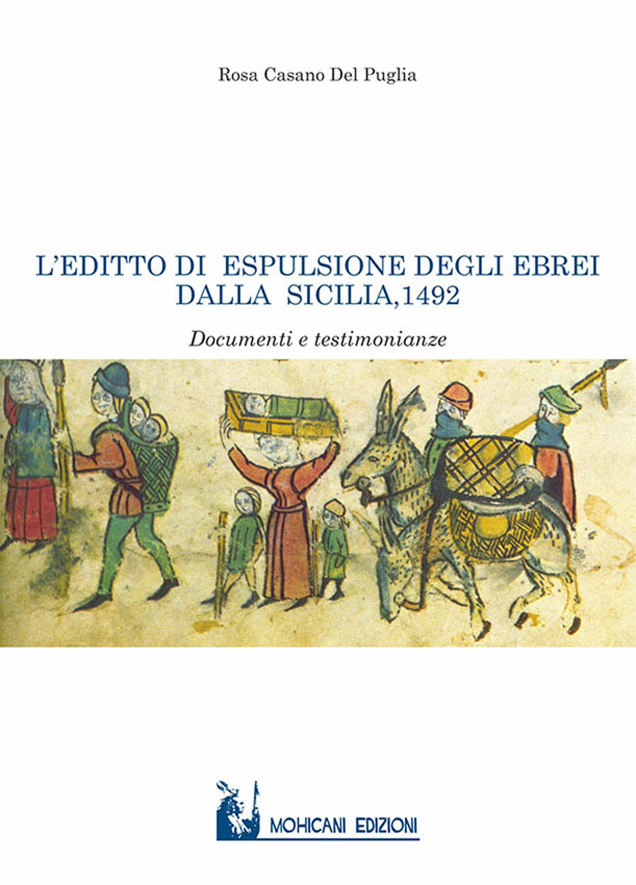L'editto di espulsione degli ebrei dalla Sicilia, 1492. Documenti e …