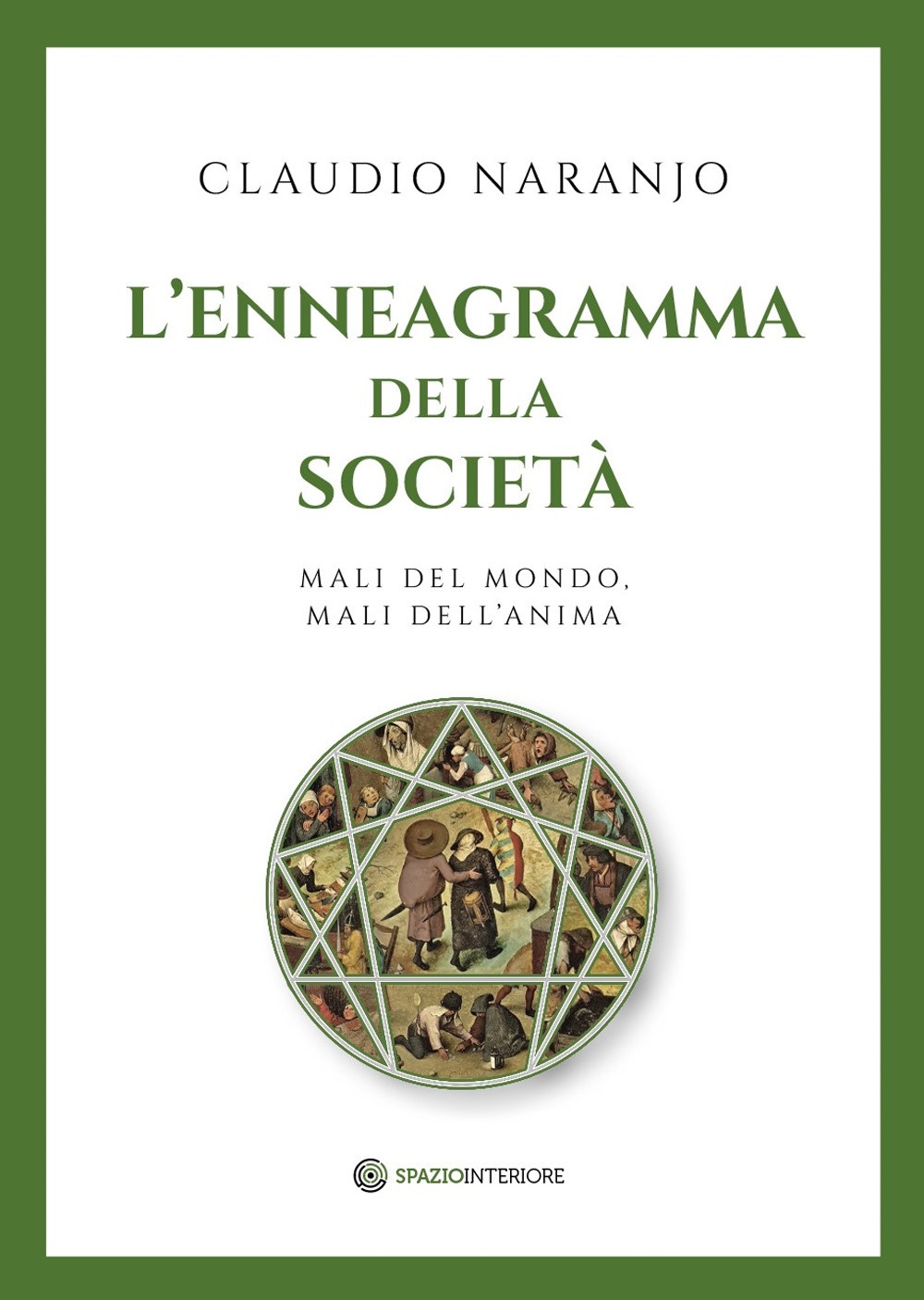 L'enneagramma della società. Mali del mondo, mali dell'anima