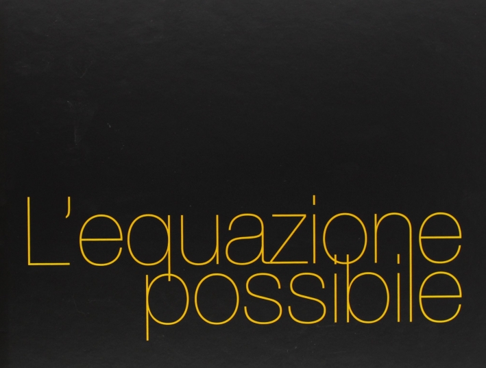 L'equazione possibile. Ediz. italiana e inglese, Farra di Soligo, Punto …