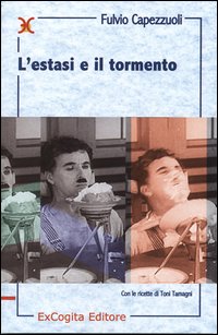 L'estasi e il tormento, Milano, ExCogita, 2006