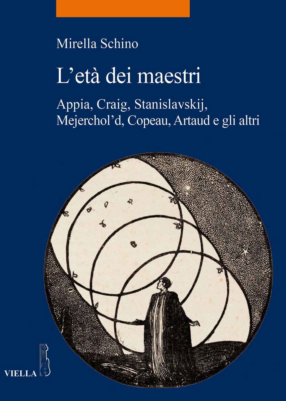 L'età dei maestri. Appia, Craig, Stanislavskij, Mejerchol'd, Copeau, Artaud e …