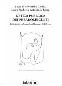 L'etica pubblica dei preadolescenti. Un'indagine delle scuole di Genova e …