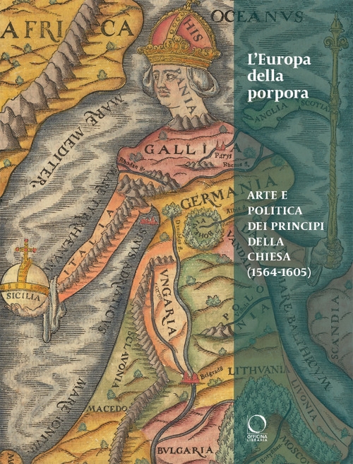 L'Europa della porpora. Arte e politica dei principi della Chiesa …