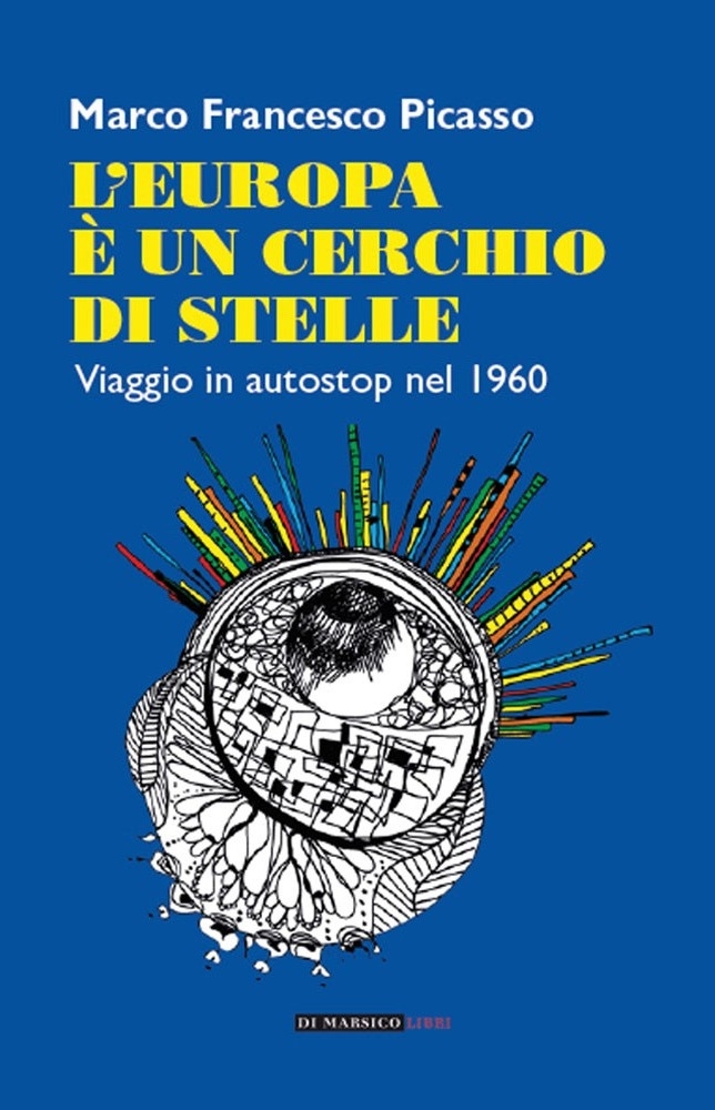 L'Europa è un cerchio di stelle. Viaggio in autostop nel …