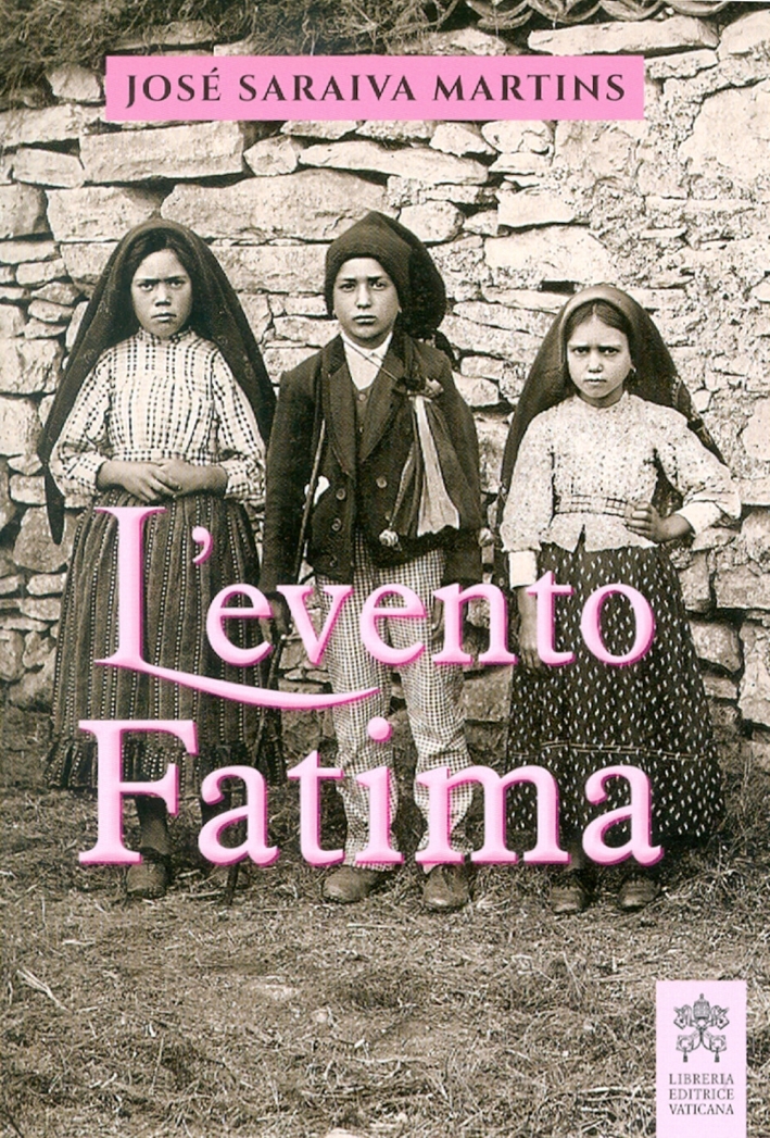 L'evento Fatima, Città del Vaticano, Libreria Editrice Vaticana, 2017
