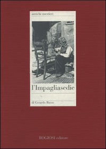 L'impagliasedie, Napoli, Rogiosi Editore, 2007