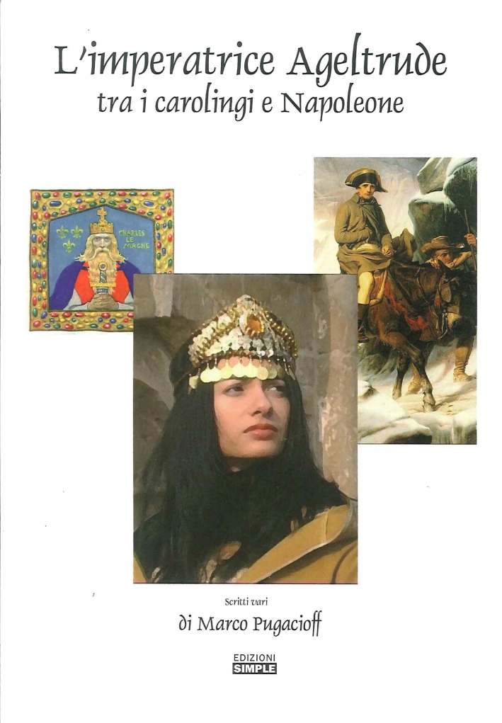 L'Imperatrice Ageltrude tra i Carolingi e Napoleone, Macerata, Simple, 2016