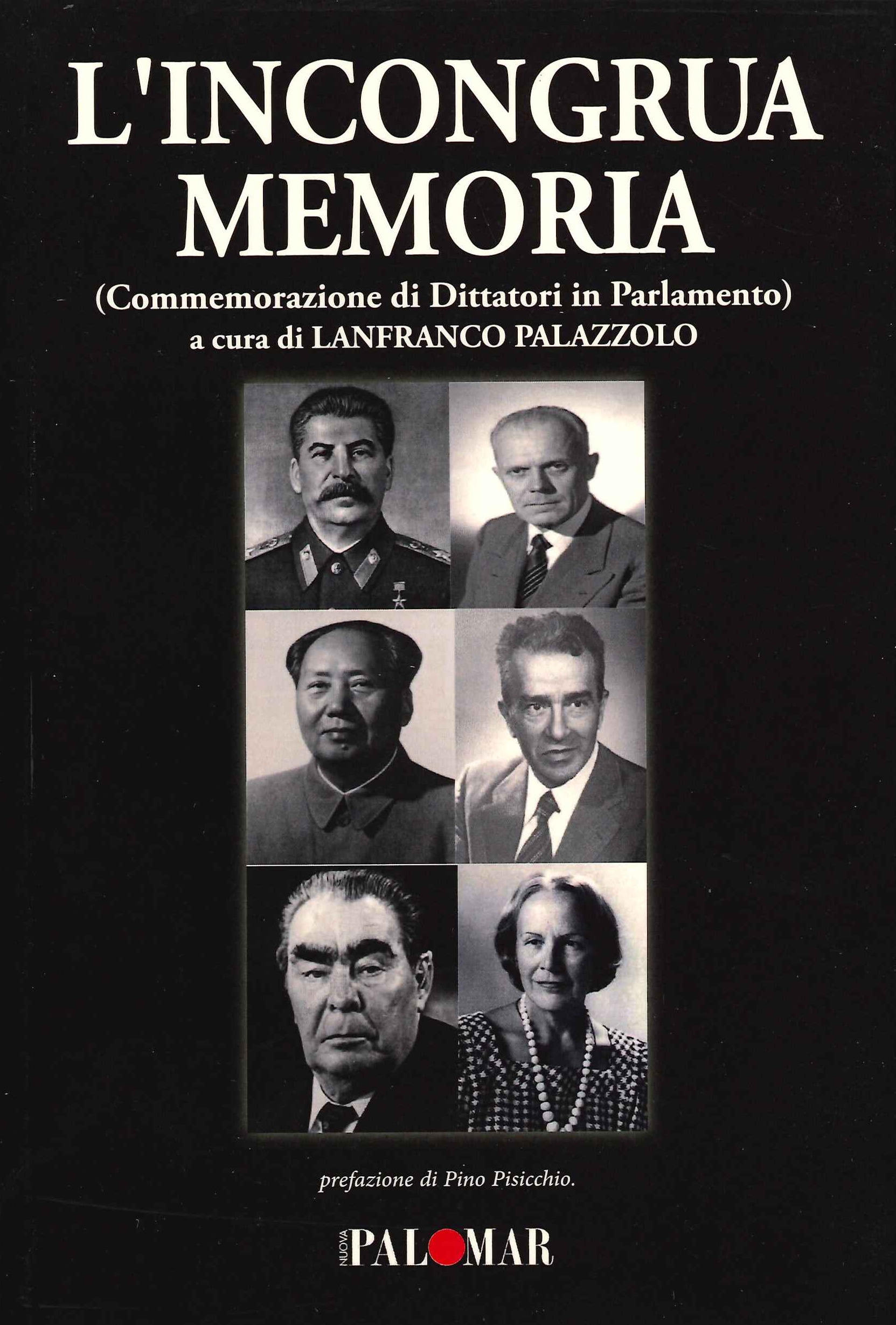 L'incongrua memoria. (Commemorazione di dittatori in Parlamento)