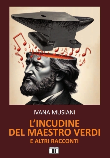 L'incudine del maestro Verdi e altri racconti