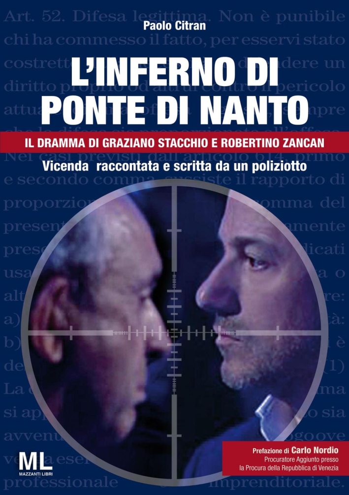 L'Inferno di Ponte di Nanto. Il Dramma di Graziano Stacchio …