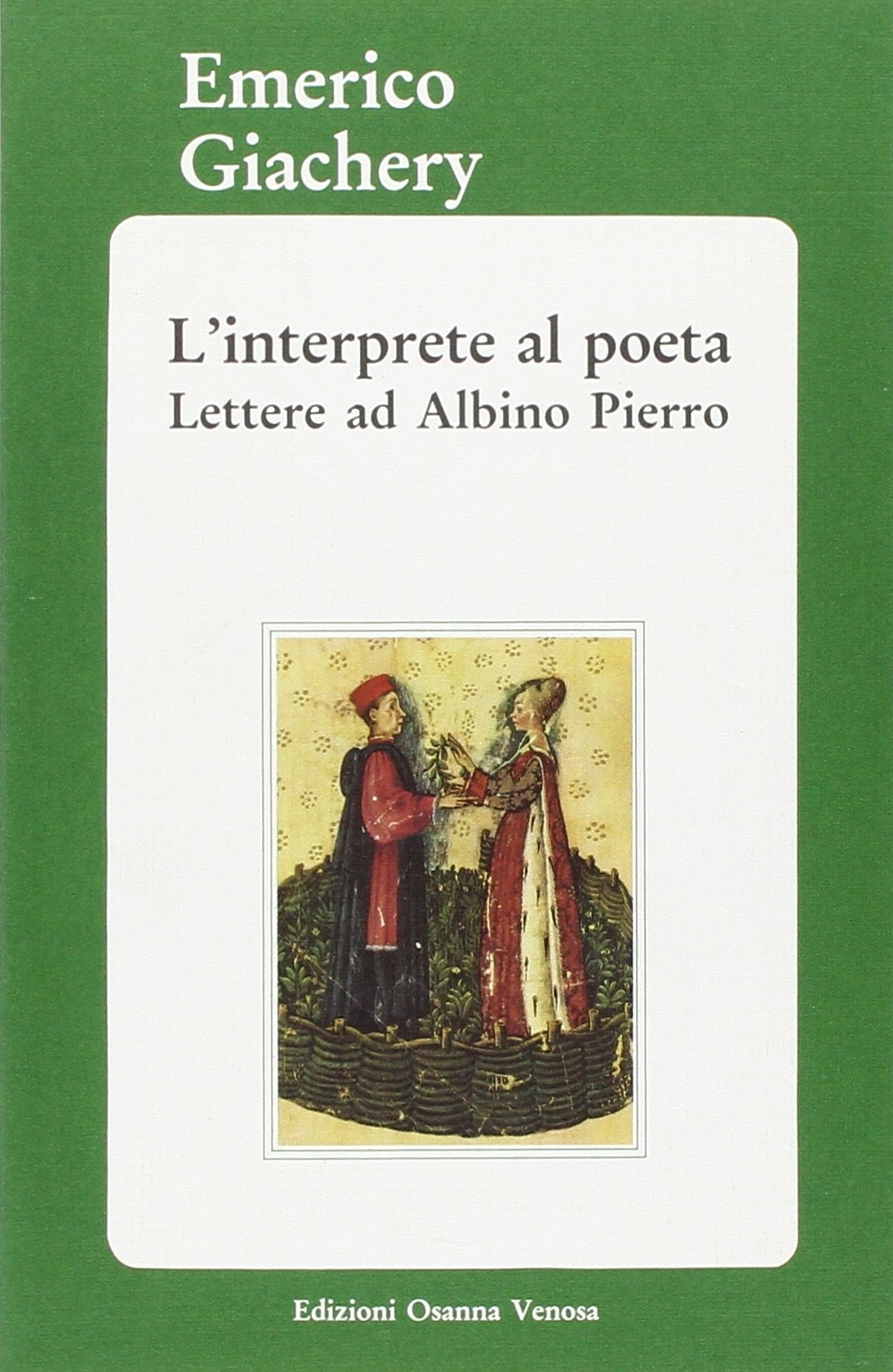 L'interprete al poeta. Lettere ad Albino Pierro, Venosa, Osanna Edizioni, …