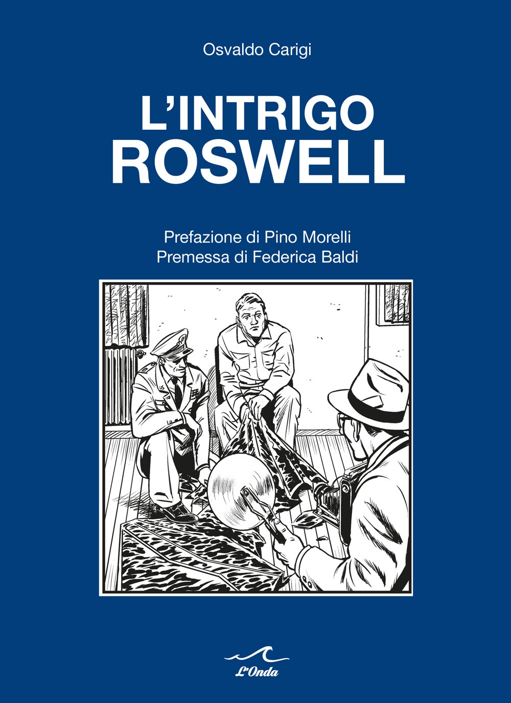 L'Intrigo Roswell., Milano, L'Onda, 2020