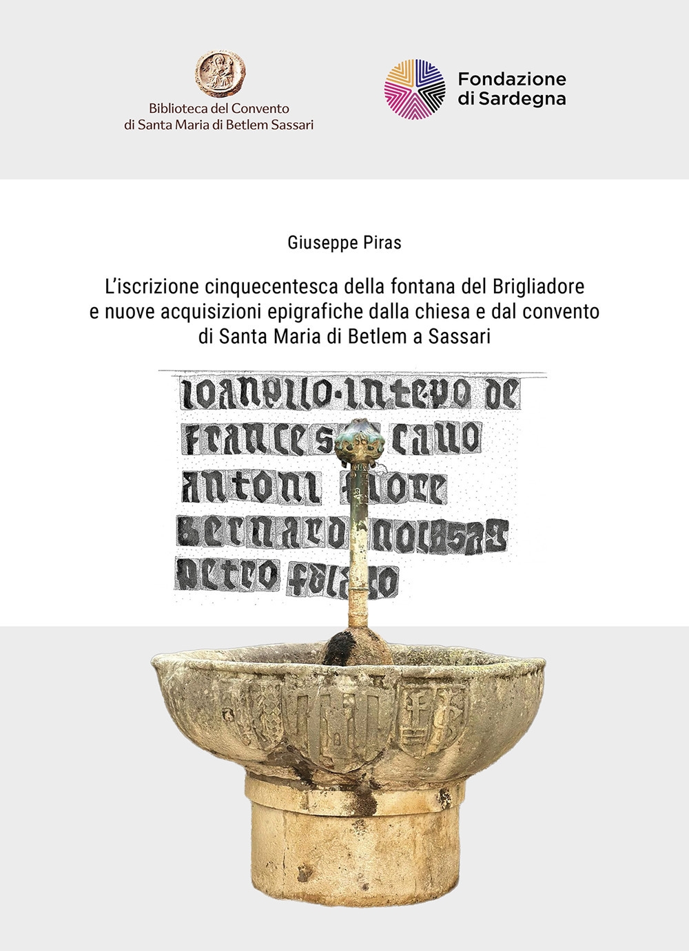 L'iscrizione cinquecentesca della fontana del Brigliadore e nuove acquisizioni epigrafiche …