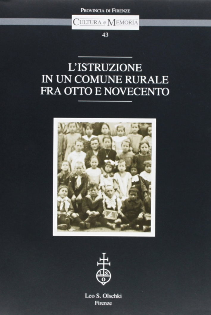 L'istruzione in un comune rurale fra Otto e Novecento, Firenze, …