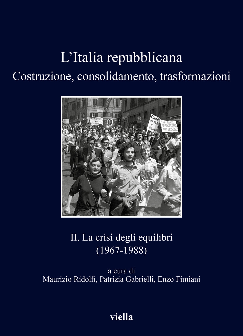 L''Italia repubblicana. Costruzione, consolidamento, trasformazioni. Vol. 2: La crisi degli …