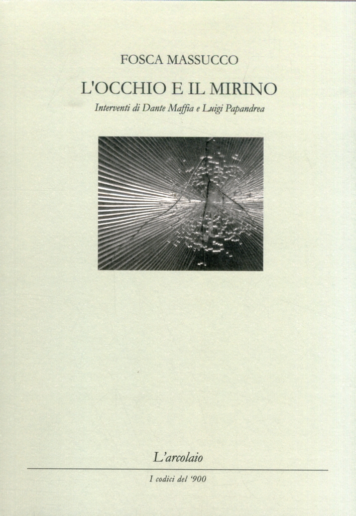 L'occhio e il mirino, Forlì, L'Arcolaio, 2013