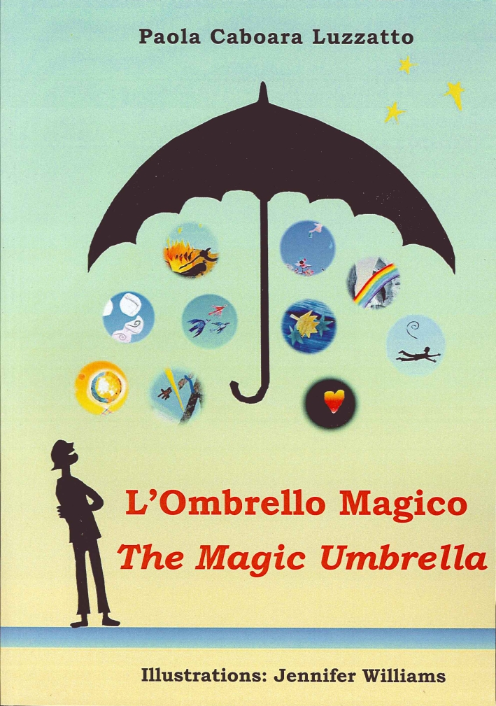 L'Ombrello Magico. The Magic Umbrella, Firenze, Nicomp Laboratorio Editoriale, 2013
