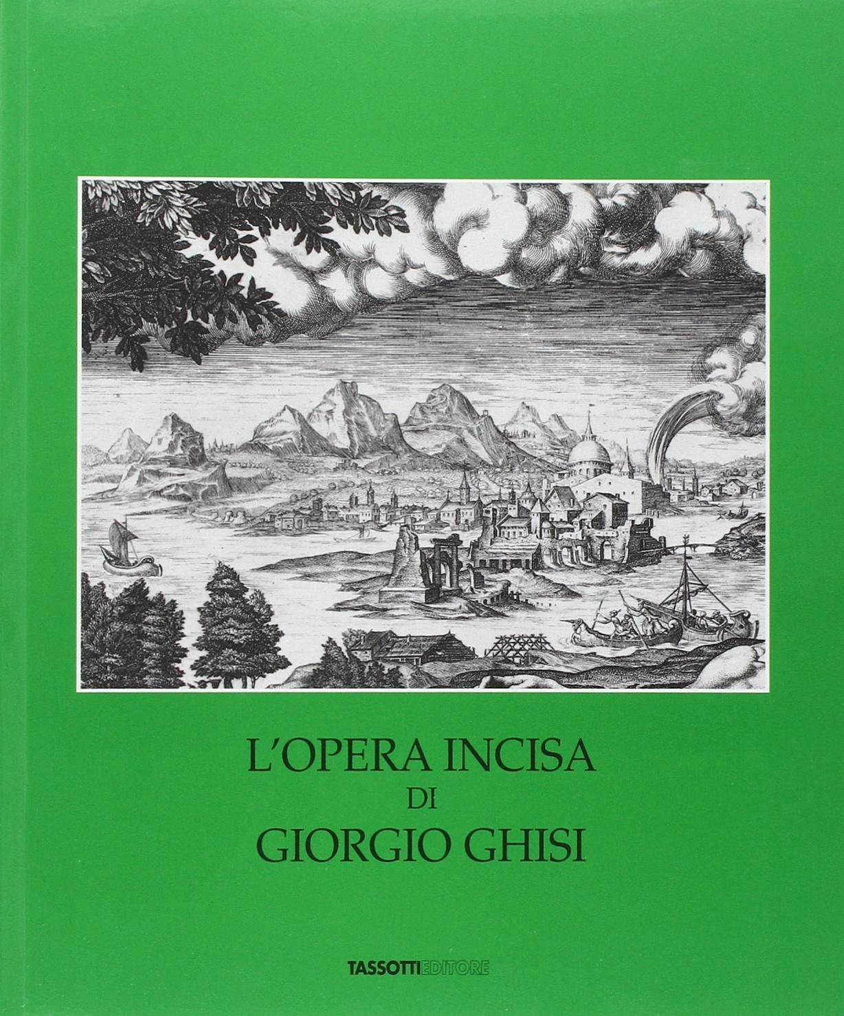 L'Opera Incisa di Giorgio Ghisi