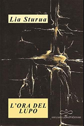 L'ora del lupo, Borgomanero, Giuliano Ladolfi Editore, 2017