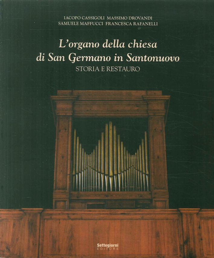 L'Organo della Chiesa di San Germano in Santonuovo. Storia e …