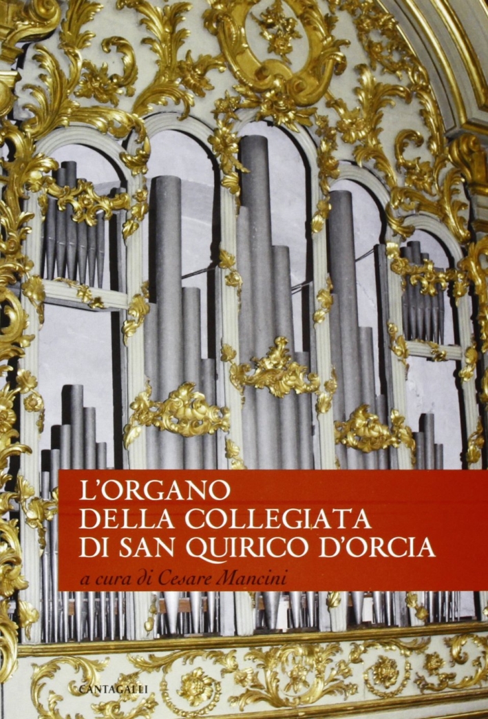 L'Organo della Collegiata di San Quirico d'Orcia