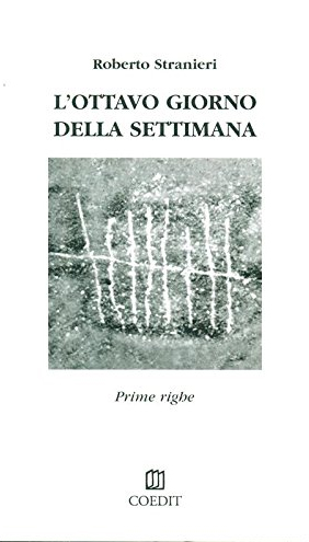 L'ottavo giorno della settimana, Genova, Coedital, 2004