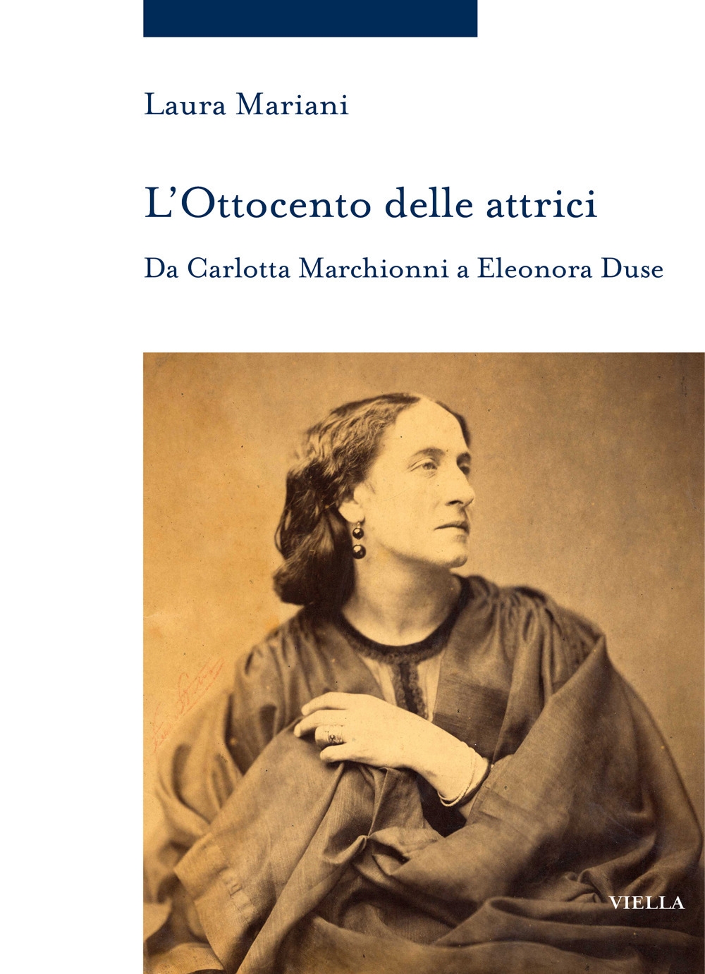 L'ottocento delle attrici da Carlotta Marchionni