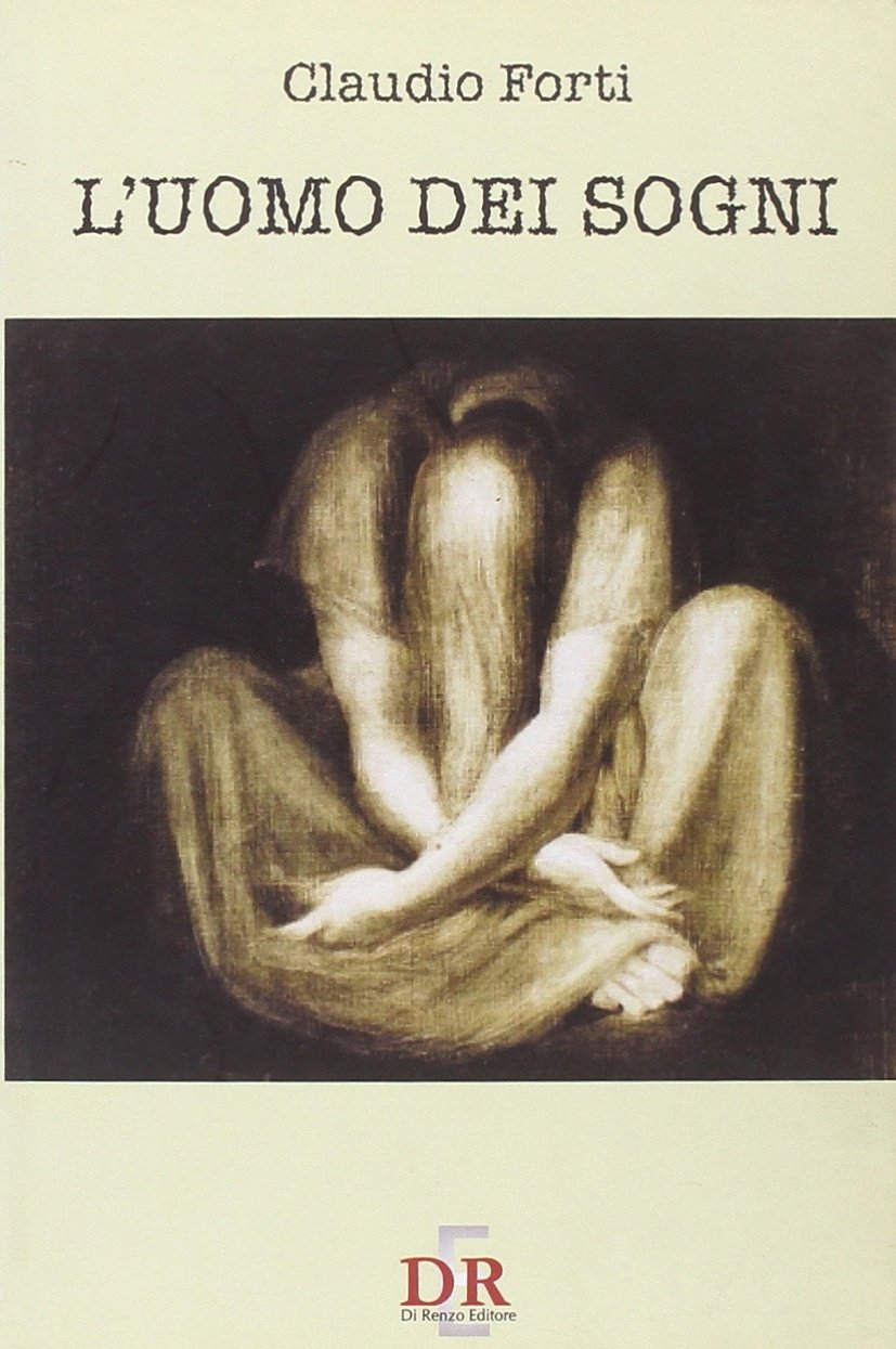 L'uomo dei sogni, Roma, Di Renzo, 2007